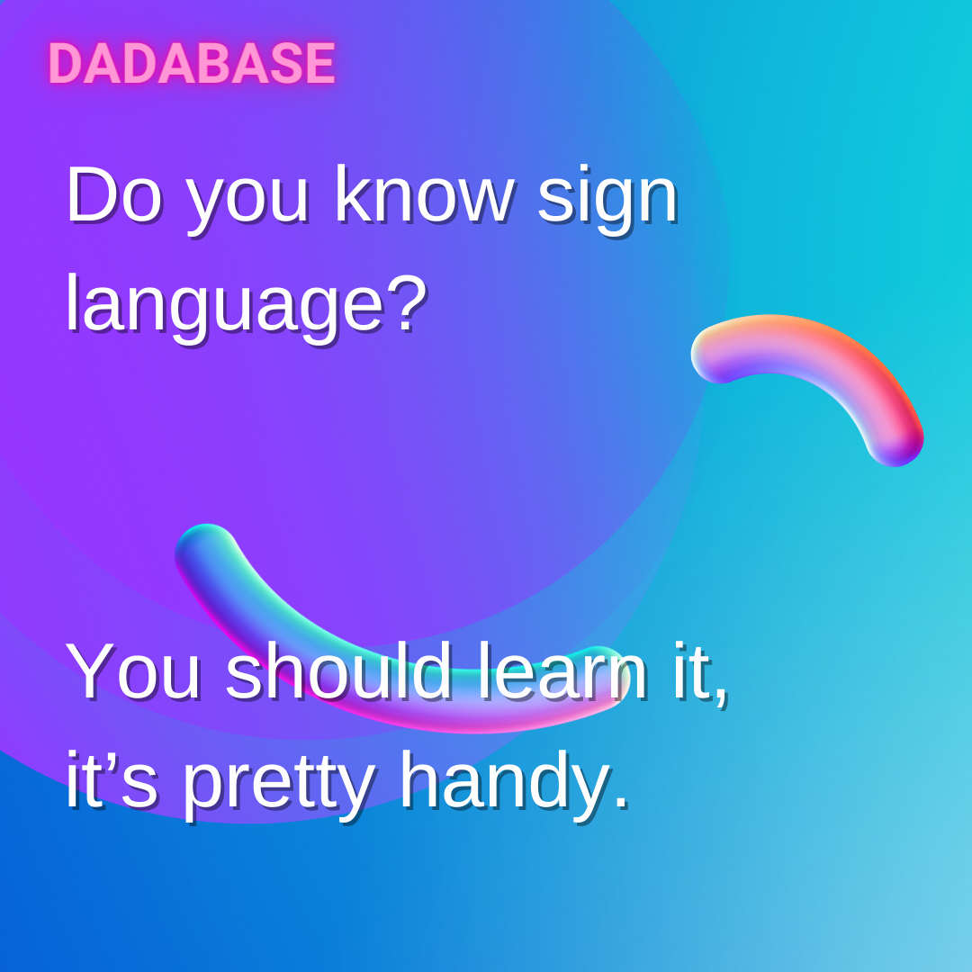 do-you-know-sign-language-dadabase