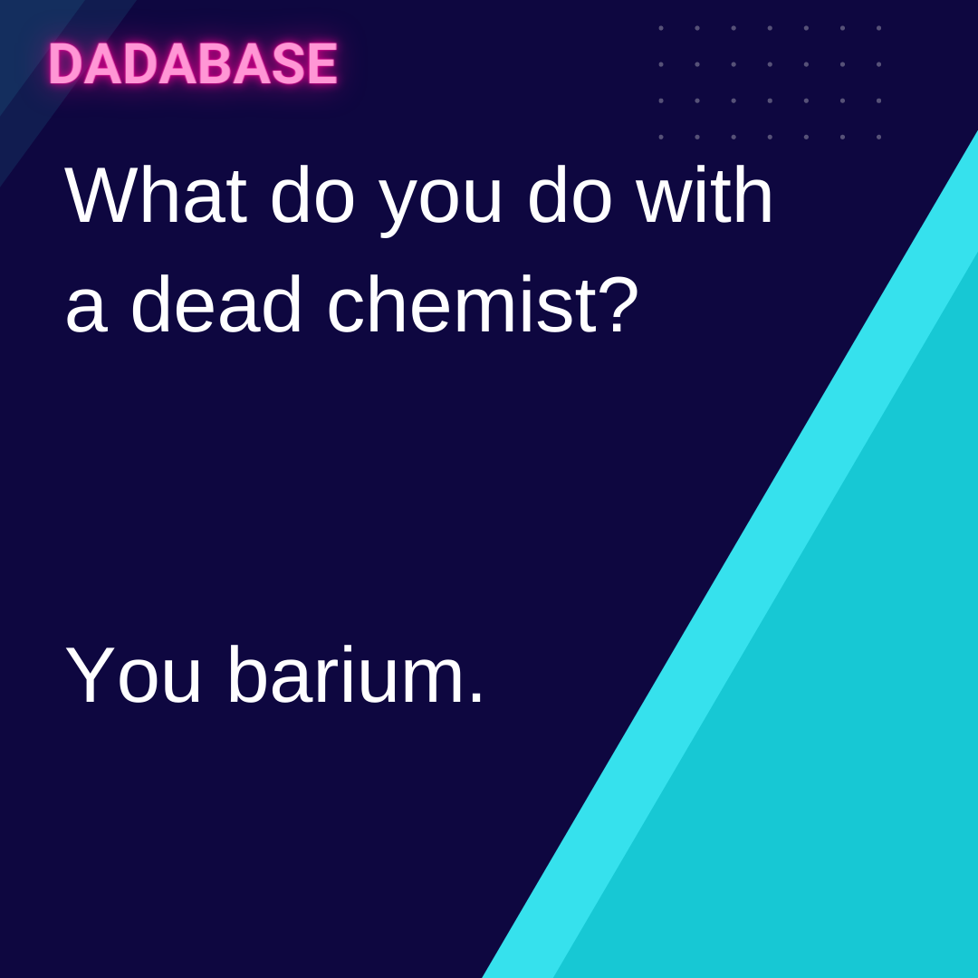 What do you do with a dead chemist? You barium.