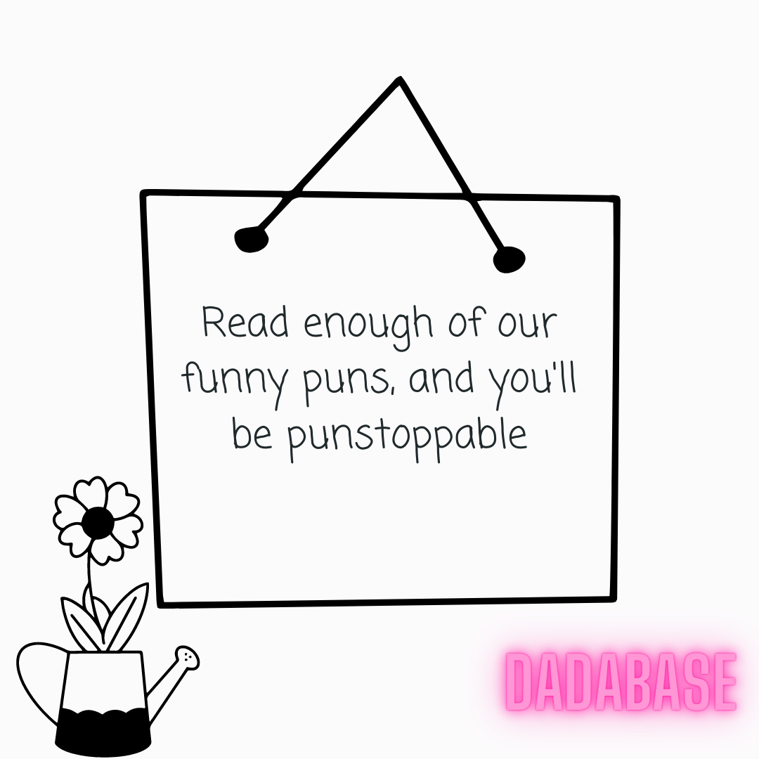 Read enough of our funny puns, and you'll be punstoppable