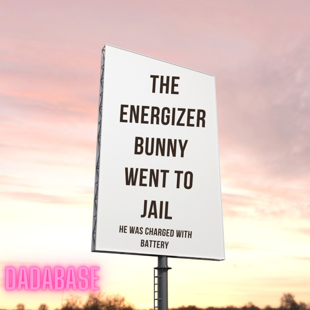 The energizer bunny went to jail He was charged with battery